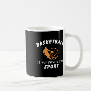 Basketball Is My Favourite Sport 1 Coffee Mug
