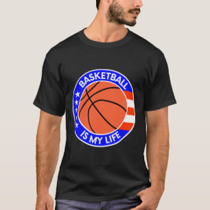 Basketball Is My Life Is Life Usa Flag  T-Shirt