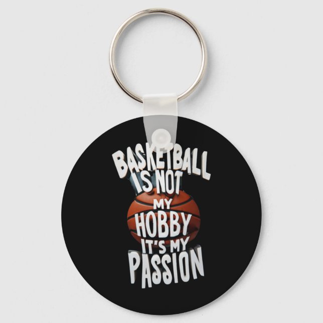 Basketball Is My Pion  Key Ring (Front)