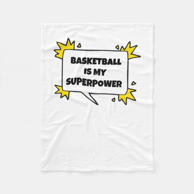 Basketball Is My Superpower  Fleece Blanket (Front)