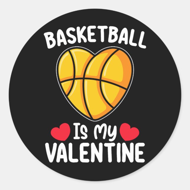 Basketball Is My Valentine Day Sports Classic Round Sticker (Front)