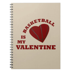 basketball is my valentine notebook