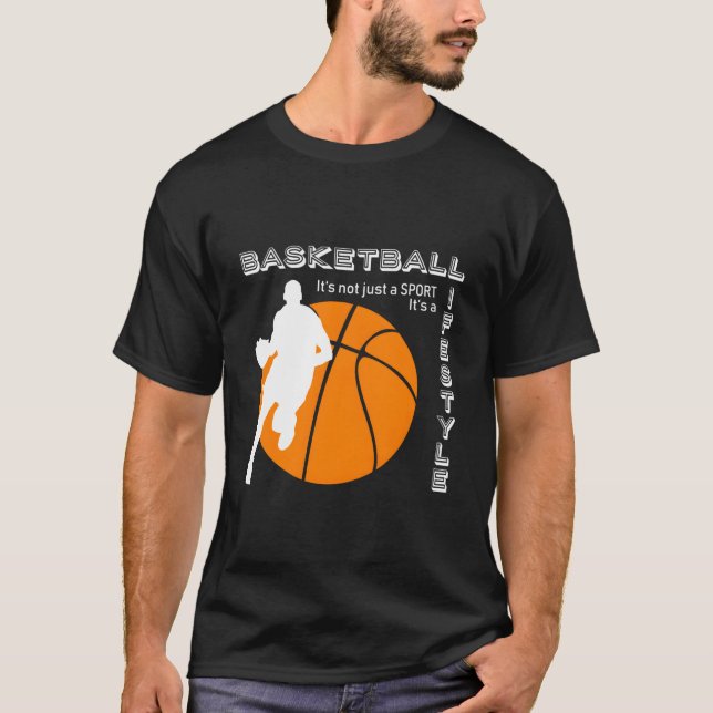Basketball It'S A Lifestyle Basketball T-Shirt (Front)