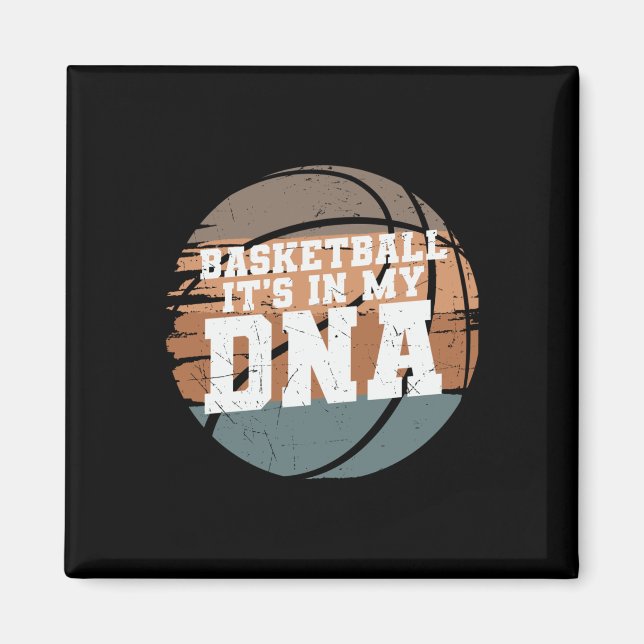 Basketball It's In My Dna 1  Magnet (Front)