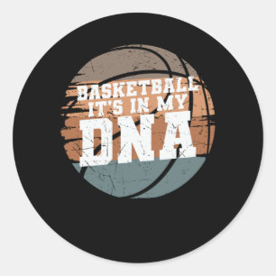 Basketball It's in my DNA for Basketball Lover Classic Round Sticker