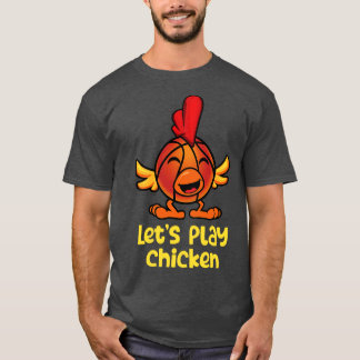 Basketball Letis Play Chicken T-Shirt