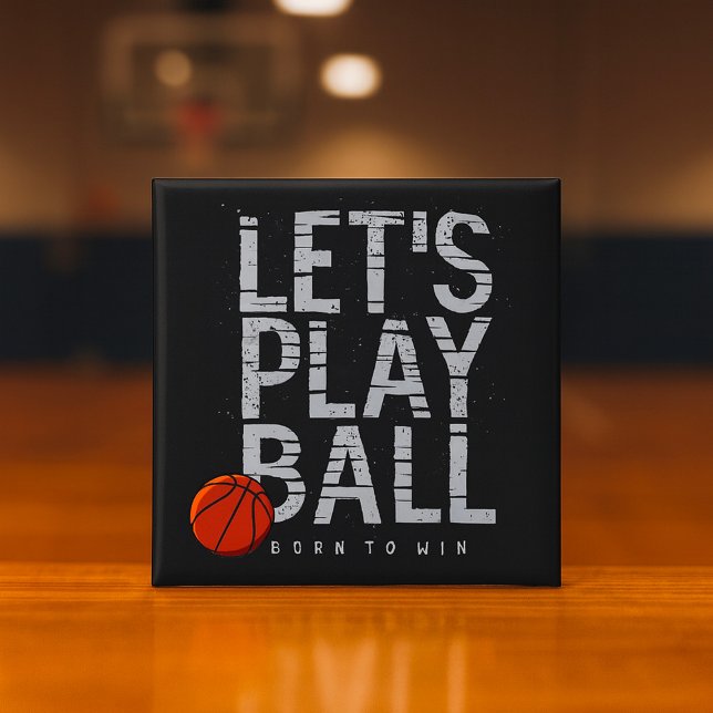 Basketball Lets Play Ball Born to Win Sports 15 Cm Square Badge (Creator Uploaded)