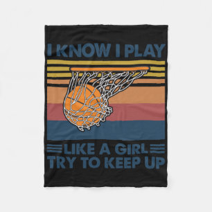 Basketball Like A Girl Try To Keep Up Fleece Blanket