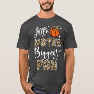 Basketball Little Sister Biggest Fan Basketball Si T-Shirt