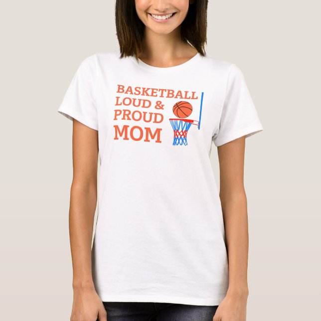 Basketball loud & proud Mum player T-Shirt (Front)