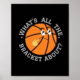 Basketball Lover Gifts-whats All The Bracket Poster