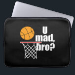 Basketball Madness Laptop Sleeve<br><div class="desc">U Mad Bro? A great gift to give someone for basketball season.</div>