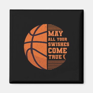 Basketball May All Your Swishes Come True College  Magnet