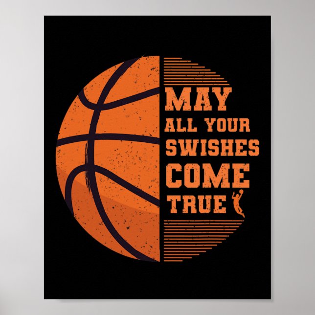 Basketball May All Your Swishes Come True College  Poster (Front)