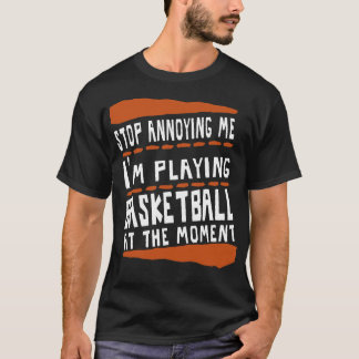 Basketball Men Basket Basket Team Saying T-Shirt
