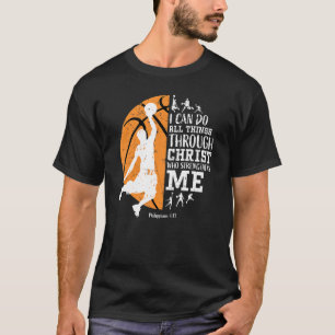 Basketball Men Him Philippians 413 T-Shirt