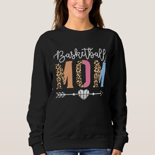 Basketball Mom Cute Basketball Game Mother s Day L Sweatshirt (Front)