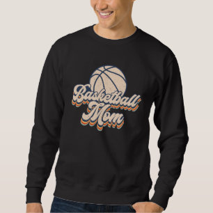 Basketball Mom Mama Mother s Day Vintage Retro  Wo Sweatshirt