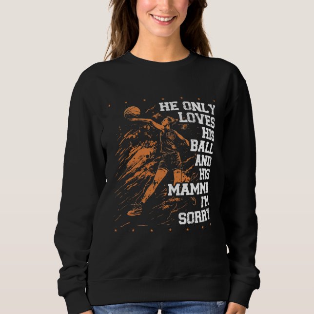 Basketball Mom Mothers Day Motherhood Basketball   Sweatshirt (Front)