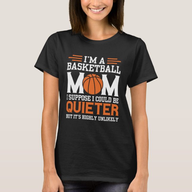 Basketball Mom Mothers Day Motherhood Basketball   T-Shirt (Front)