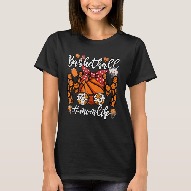 Basketball Mom Mothers Day Women Basketball Whit S T-Shirt (Front)