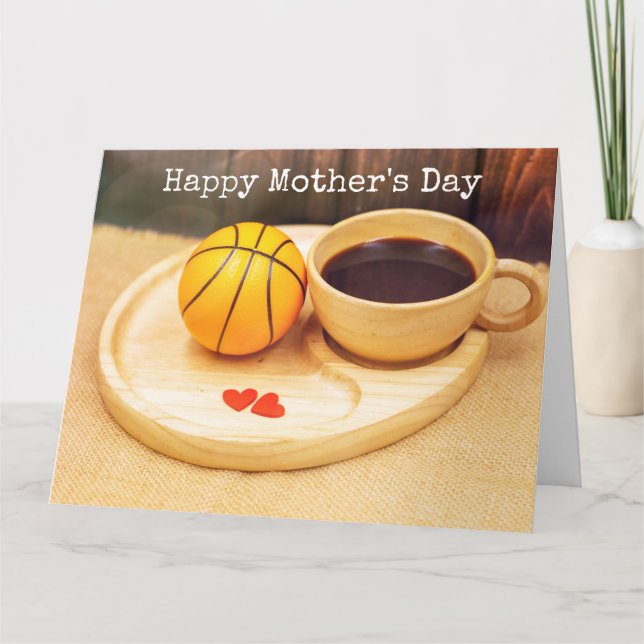 Basketball Mother's Day with cup of coffee for mum Card (Front)