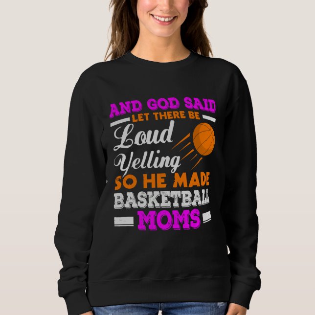 Basketball Mum  Basketball Mum Sweatshirt (Front)