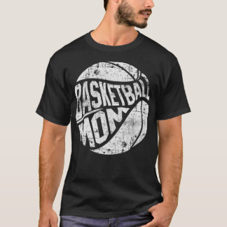 Basketball Mum Basketball Player Mother T-Shirt