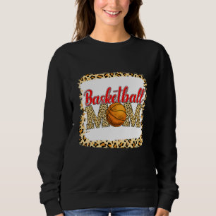 Basketball Mum Leopard  Sport Ball Mum Mother's Da Sweatshirt