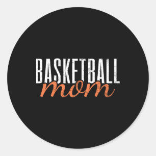 Basketball Mum Mama  Classic Round Sticker