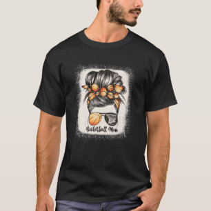 Basketball Mum Messy Bun Mama Bleached Basketball T-Shirt