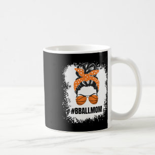 Basketball Mum Messy Bun Proud Mama Bball Basketba Coffee Mug