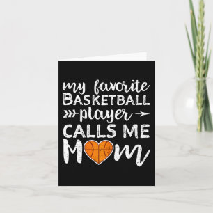 Basketball Mum My Favourite Basketball Player Call Card