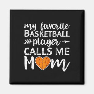 Basketball Mum My Favourite Basketball Player Call Magnet