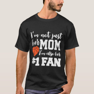 Basketball Mum Number One Fan Basketball Mothers J T-Shirt