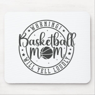 Basketball Mum Will Yell Loudly Mothers Day 1 Mouse Pad
