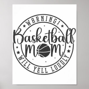 Basketball Mum Will Yell Loudly Mothers Day 1 Poster