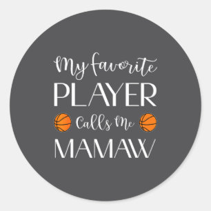 Basketball My Favorite Player Calls Me Mamaw Grand Classic Round Sticker