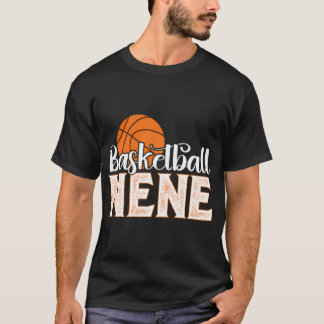 Basketball Nene Grandma Nene Of A Basketball Playe T-Shirt