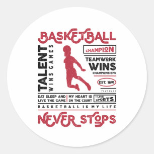 Basketball Never Stops Classic Round Sticker