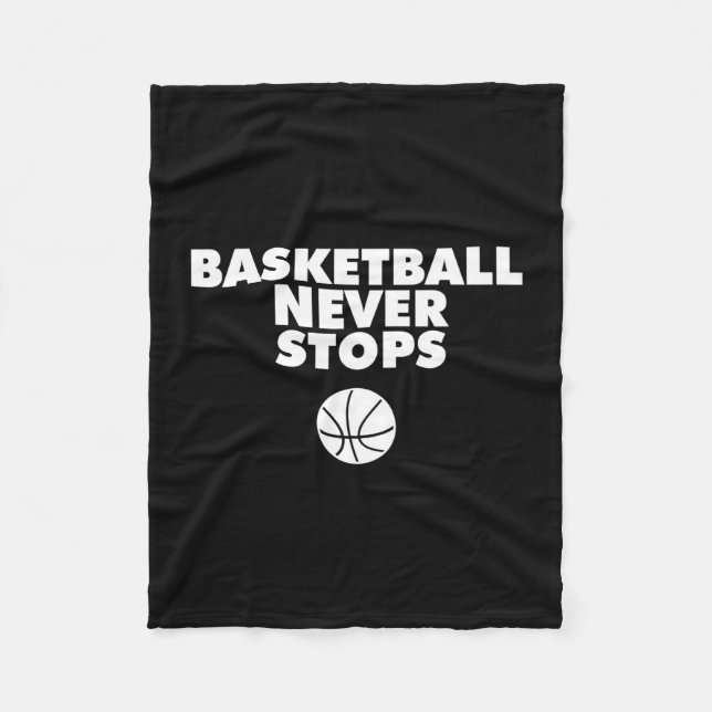 Basketball never stops performance  fleece blanket (Front)