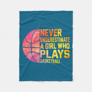 Basketball Never Underestimate A Girl Who Plays Ba Fleece Blanket