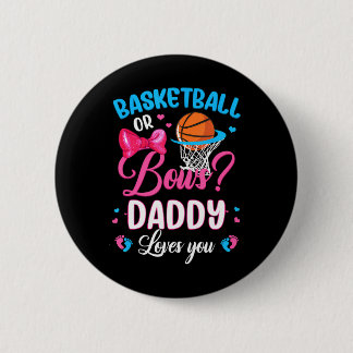 Basketball or Bows Daddy Loves You Gender Reveal 6 Cm Round Badge