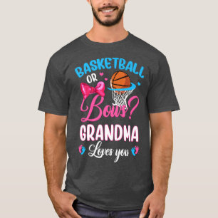 Basketball or Bows grandma Loves You Gender Reveal T-Shirt