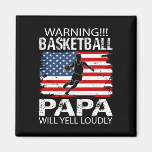 Basketball Papa Yell Funny Basketball Papa  Magnet