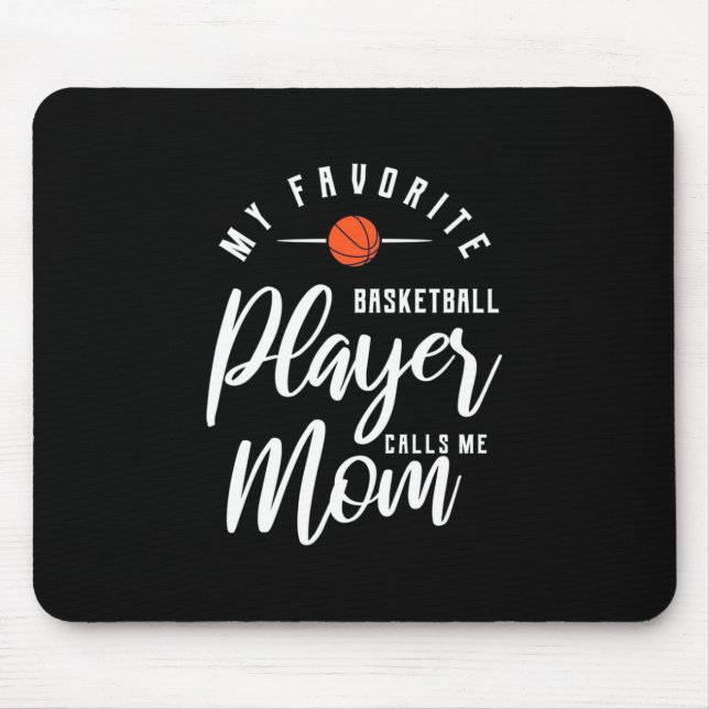 Basketball Player Calls Me Mum Mouse Pad (Front)
