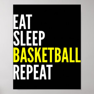 Basketball Player Fun Gift - Eat Sleep Basketball  Poster