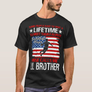 Basketball Player Mine Calls Me LIL BROTHER T-Shirt