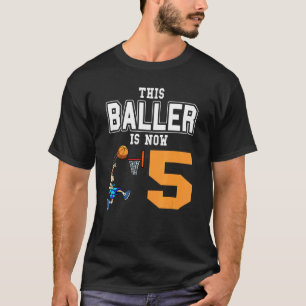 Basketball Player This Baller Is Now 5 Basketball T-Shirt