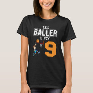 Basketball Player This Baller Is Now 9 Basketball T-Shirt